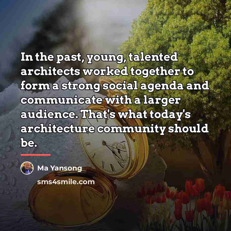 “In the past, young, talented architects worked together to form…” quote by Ma Yansong