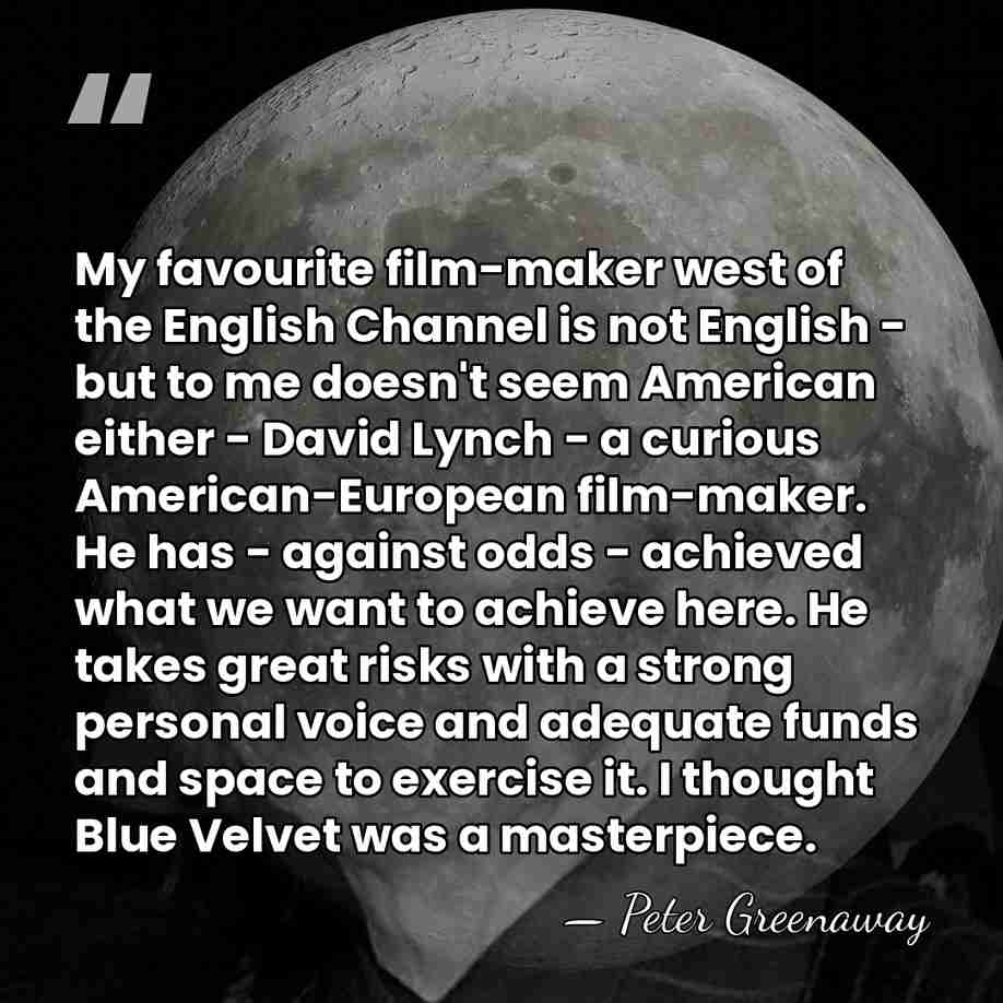 My favourite film-maker west of the English Channel is not English -&hellip; - Peter Greenaway
