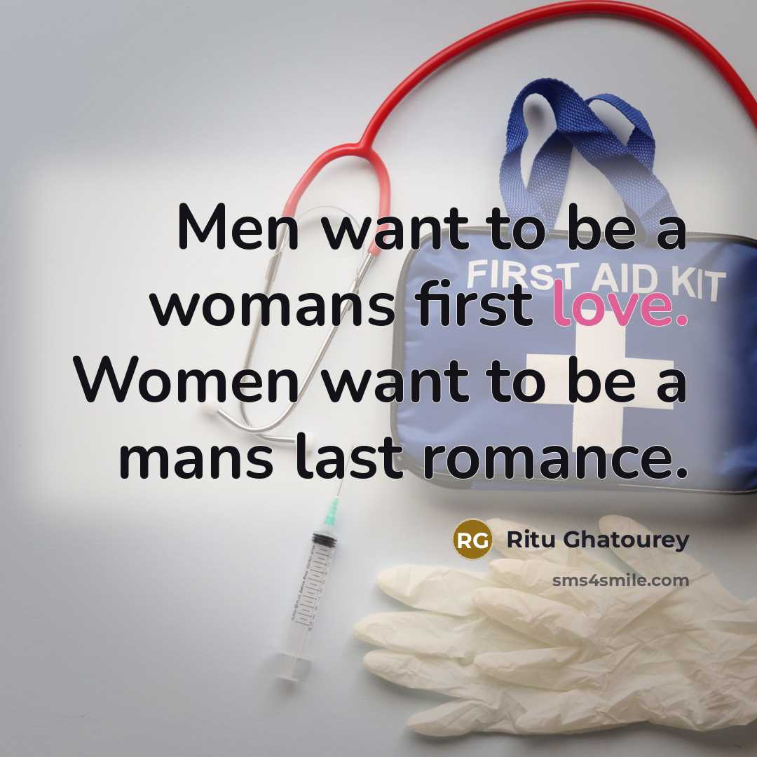 “Men want to be a womans first love. Women want…” quote by Ritu Ghatourey