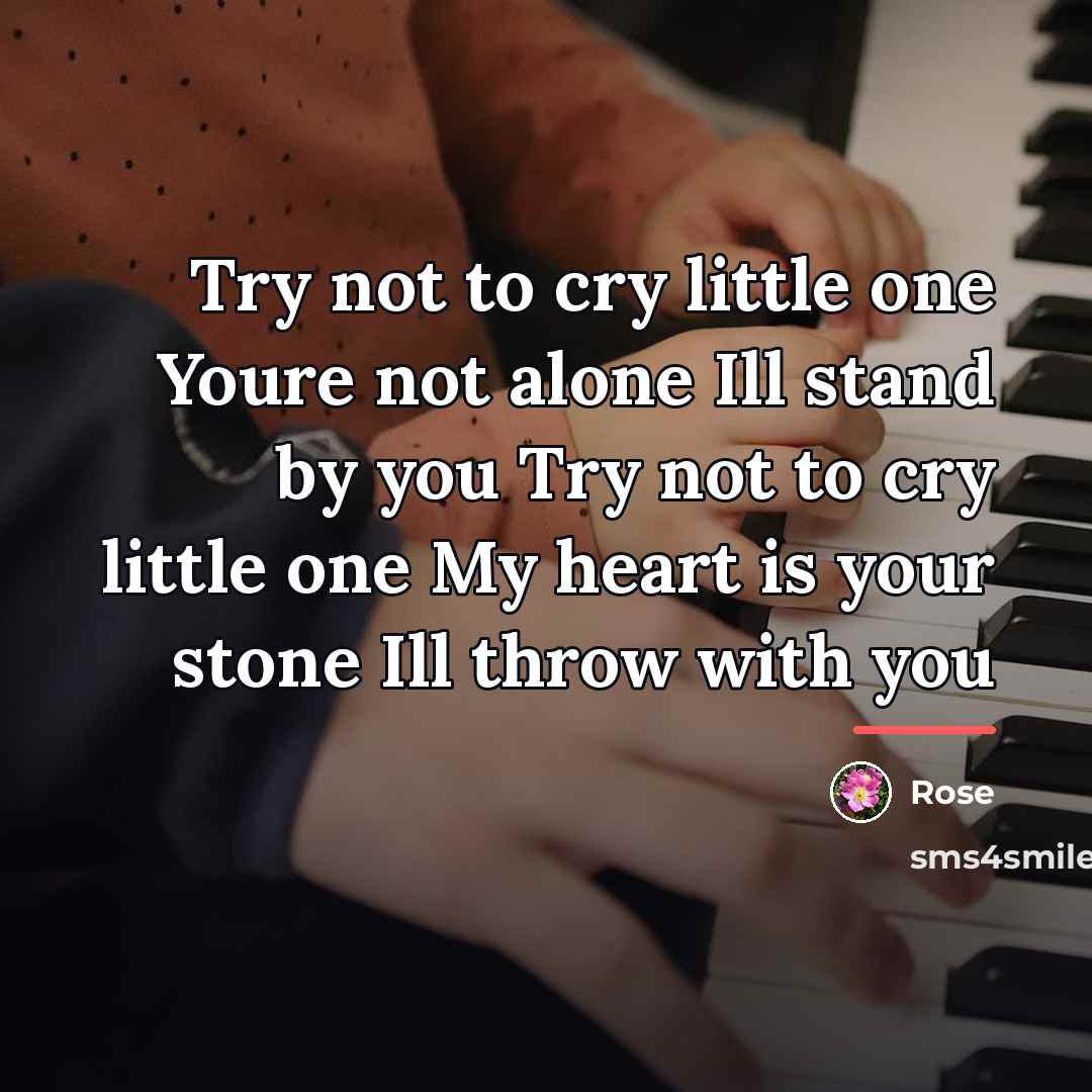 “Try not to cry little one Youre not alone Ill…” quote by Rose