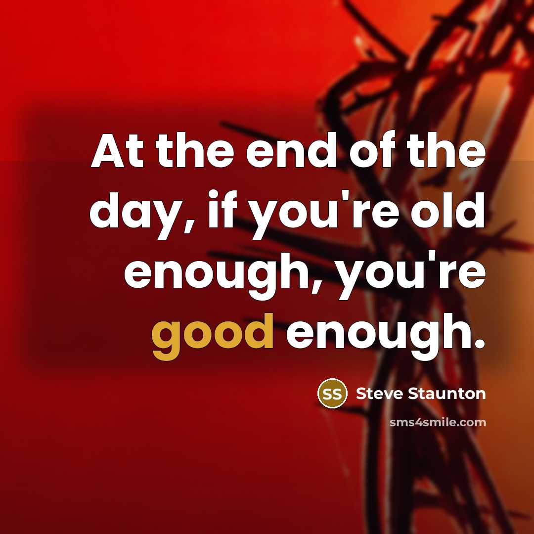 “At the end of the day, if you're old enough,…” quote by Steve Staunton