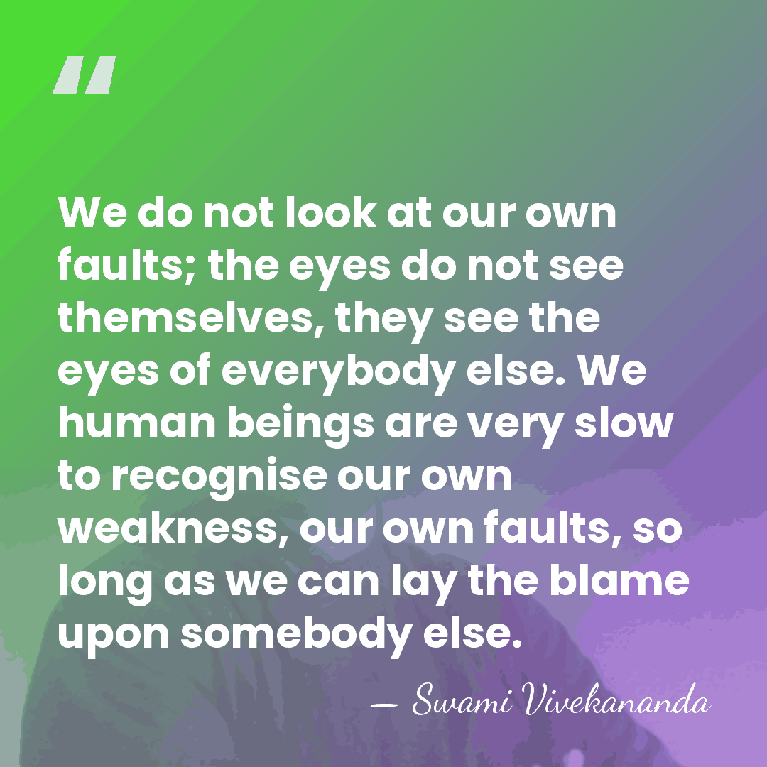 We do not look at our own faults; the eyes do not&hellip; - Swami Vivekananda