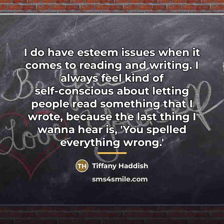 “I do have esteem issues when it comes to reading…” quote by Tiffany Haddish