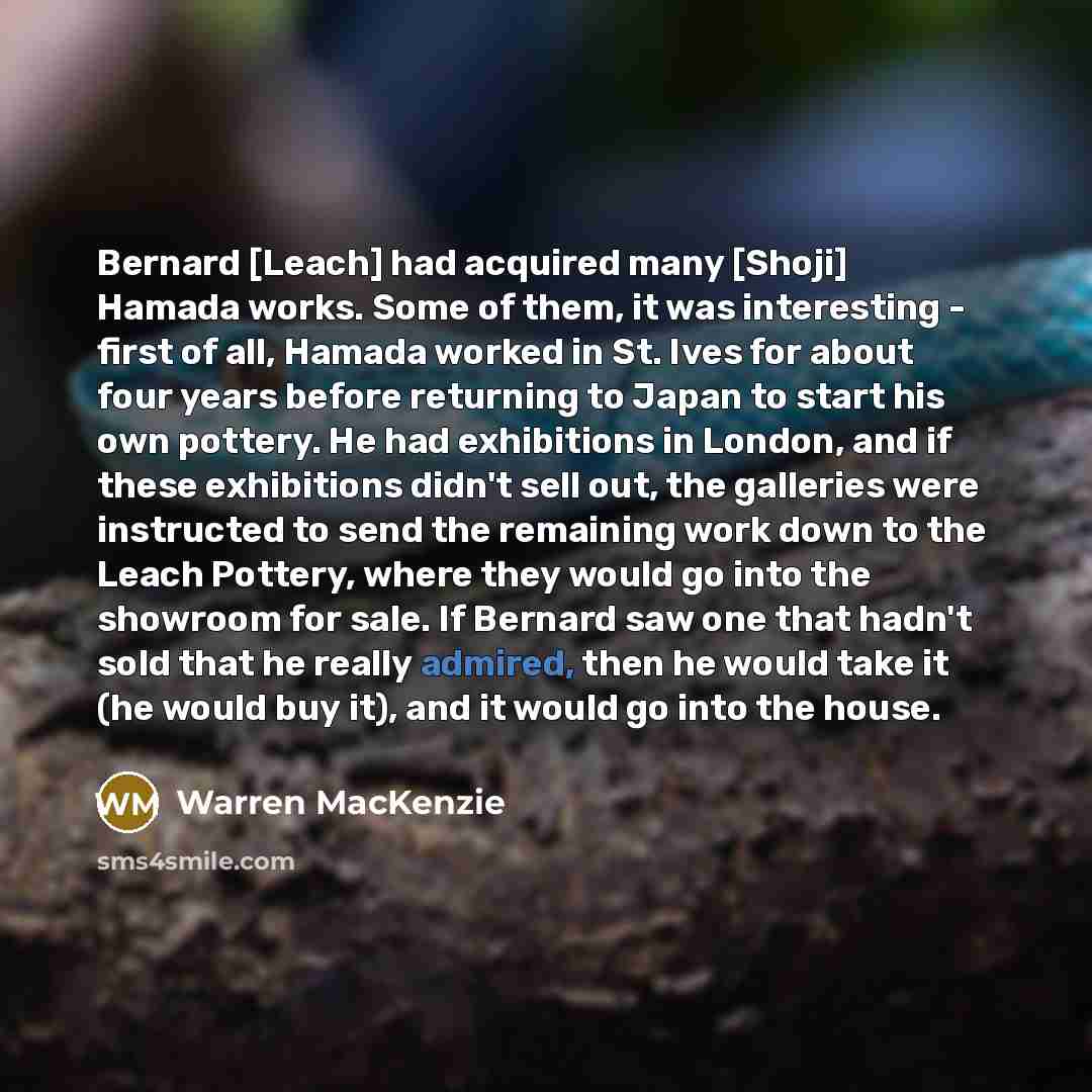 “Bernard [Leach] had acquired many [Shoji] Hamada works. Some of…” quote by Warren MacKenzie