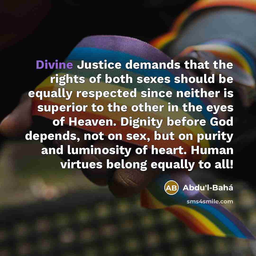“Divine Justice demands that the rights of both sexes should…” quote by Abdu'l-Bahá