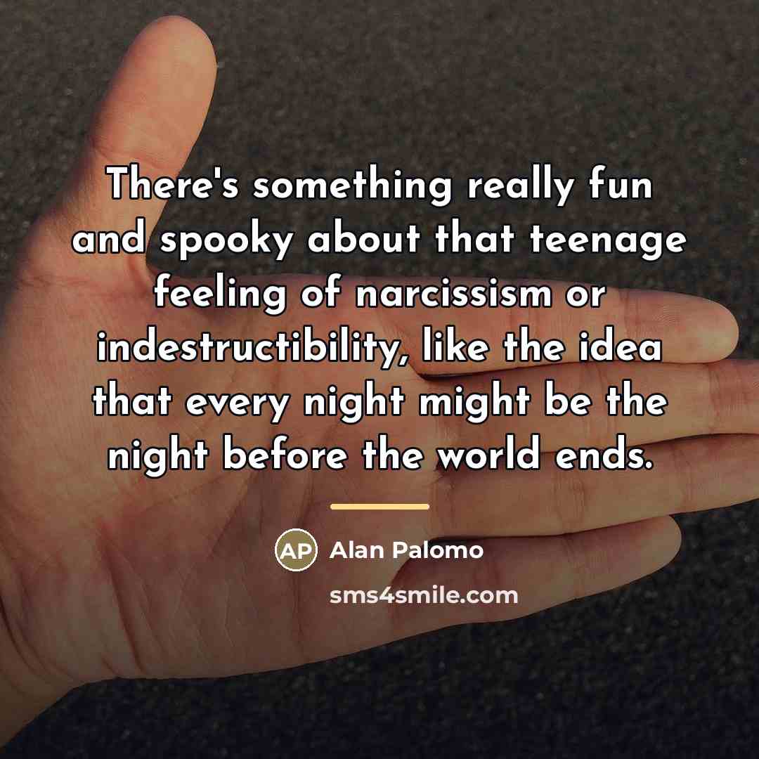 “There's something really fun and spooky about that teenage feeling…” quote by Alan Palomo