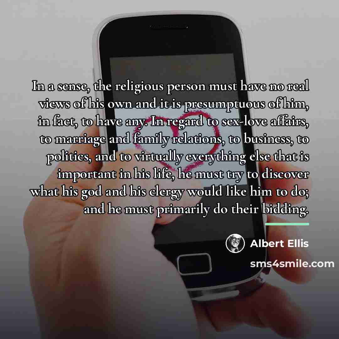 “In a sense, the religious person must have no real…” quote by Albert Ellis