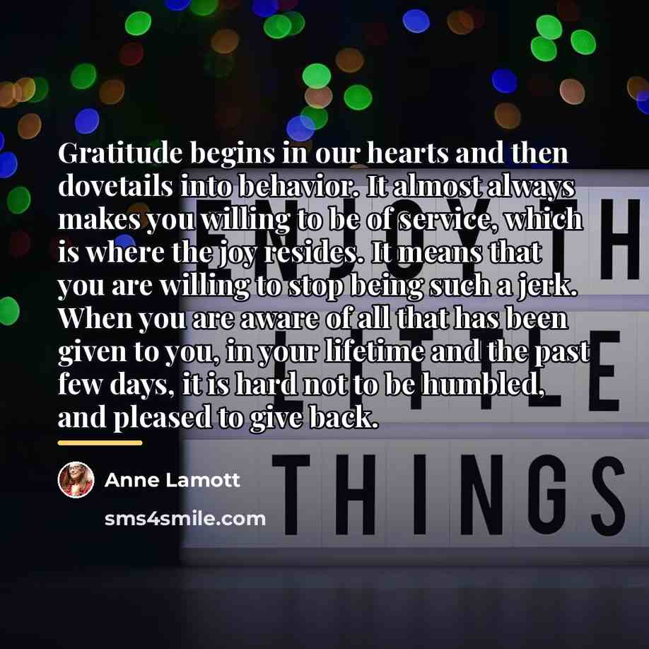 “Gratitude begins in our hearts and then dovetails into behavior.…” quote by Anne Lamott