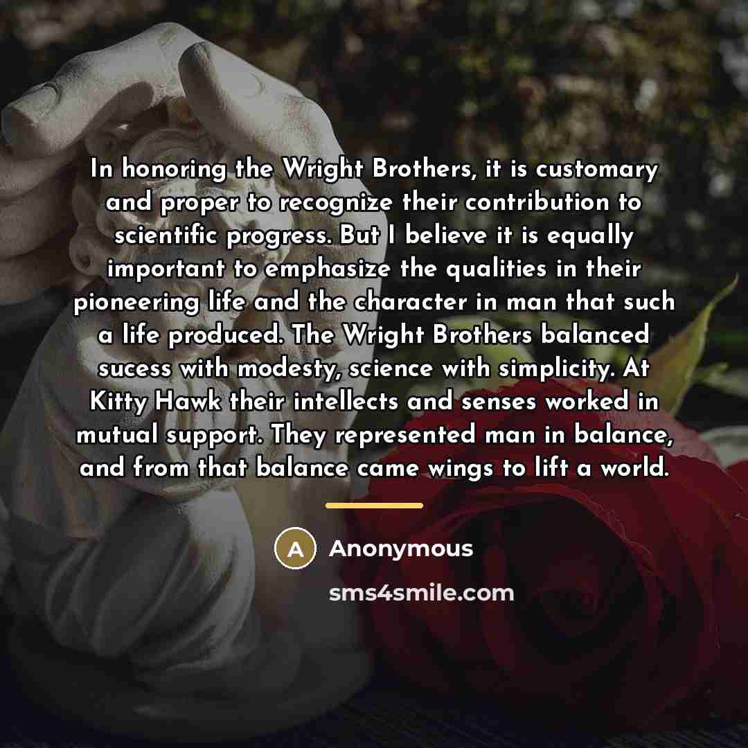 “In honoring the Wright Brothers, it is customary and proper…” quote by Anonymous