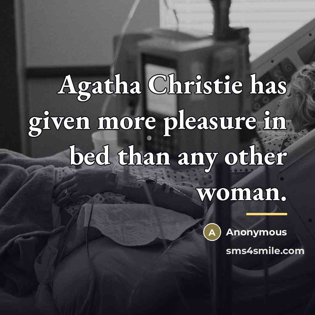 “Agatha Christie has given more pleasure in bed than any…” quote by Anonymous
