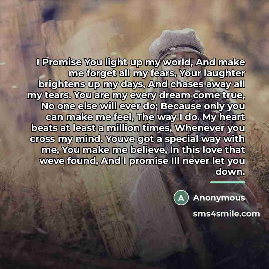 “I Promise You light up my world, And make me…” quote by Anonymous