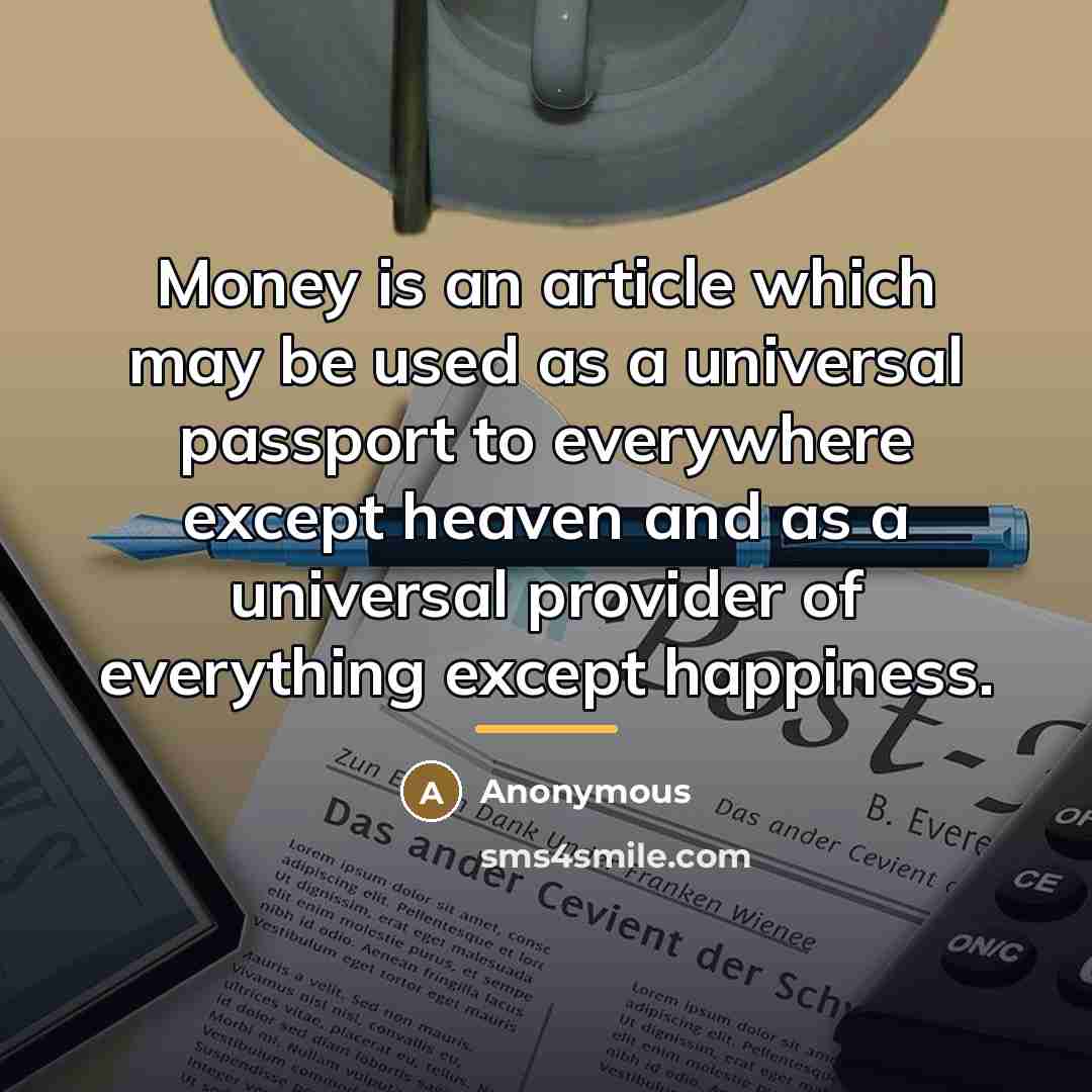 “Money is an article which may be used as a…” quote by Anonymous
