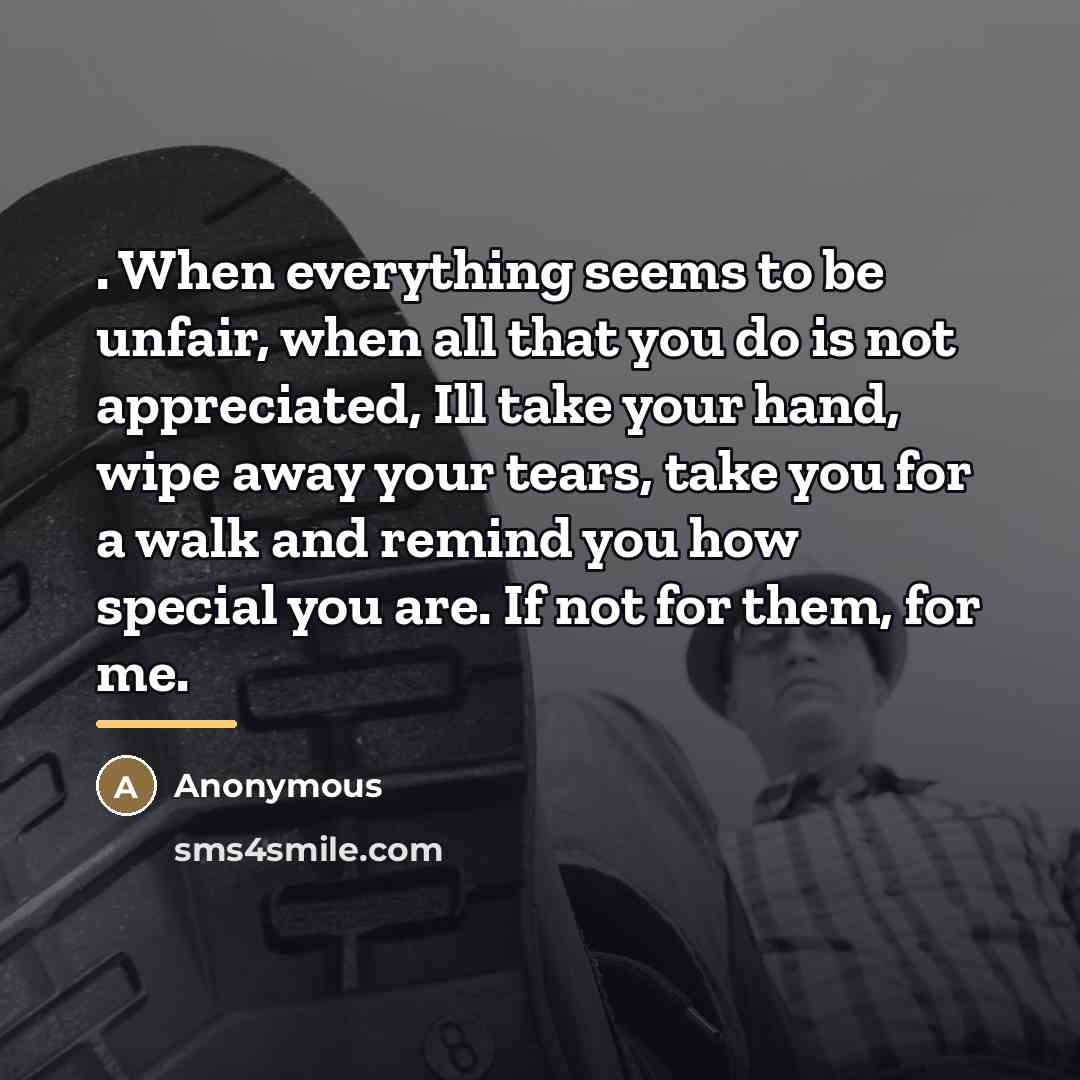 “. When everything seems to be unfair, when all that…” quote by Anonymous