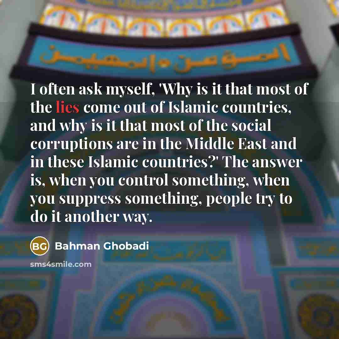 “I often ask myself, 'Why is it that most of…” quote by Bahman Ghobadi