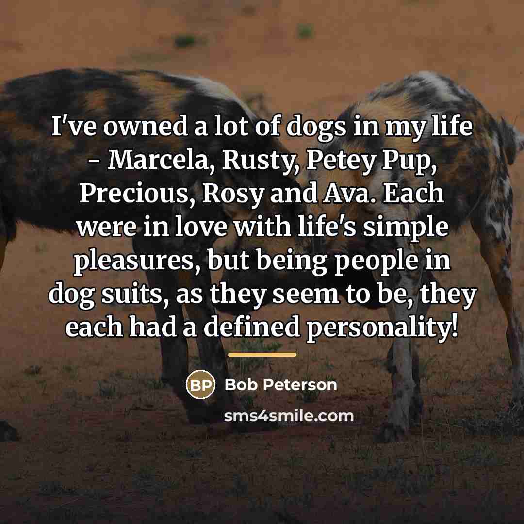 “I've owned a lot of dogs in my life -…” quote by Bob Peterson