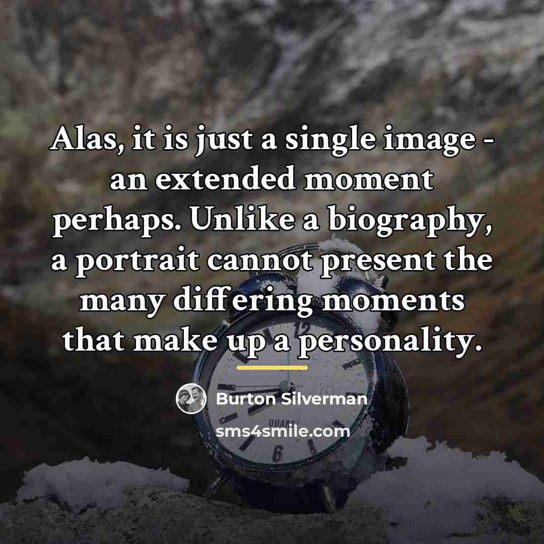 “Alas, it is just a single image - an extended…” quote by Burton Silverman