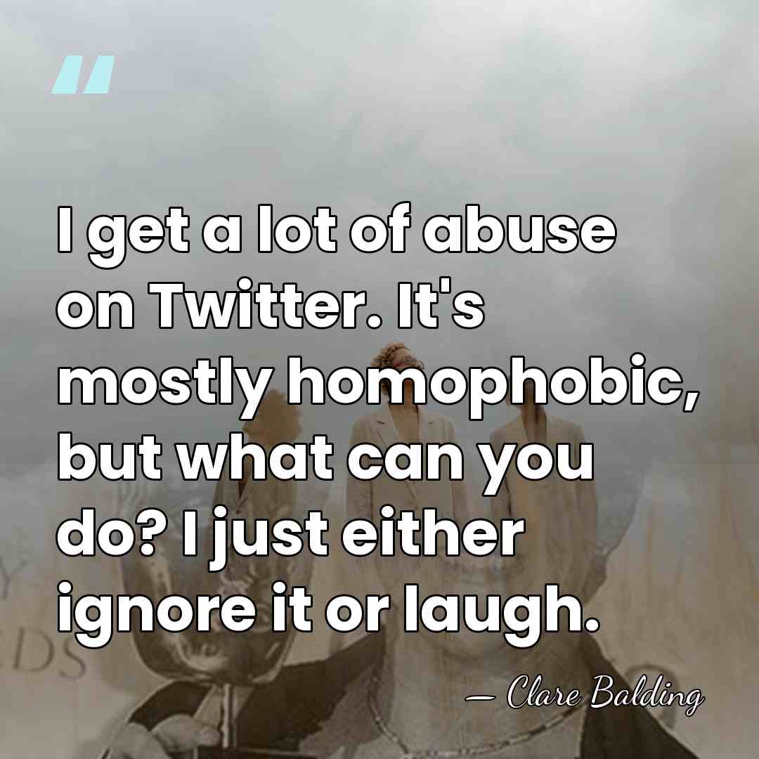 I get a lot of abuse on Twitter. It's mostly homophobic, but&hellip; - Clare Balding
