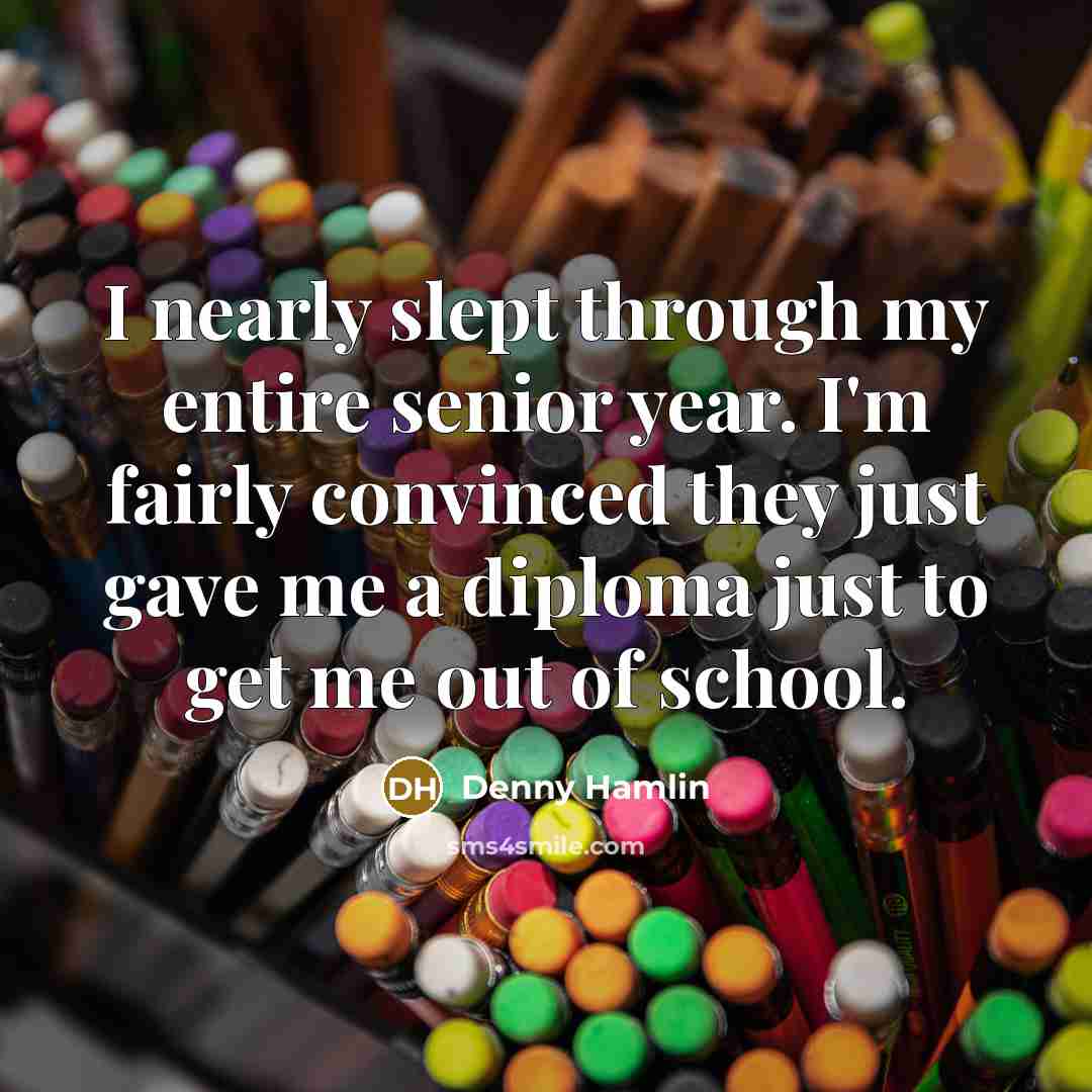 “I nearly slept through my entire senior year. I'm fairly…” quote by Denny Hamlin