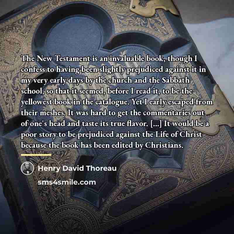 “The New Testament is an invaluable book, though I confess…” quote by Henry David Thoreau