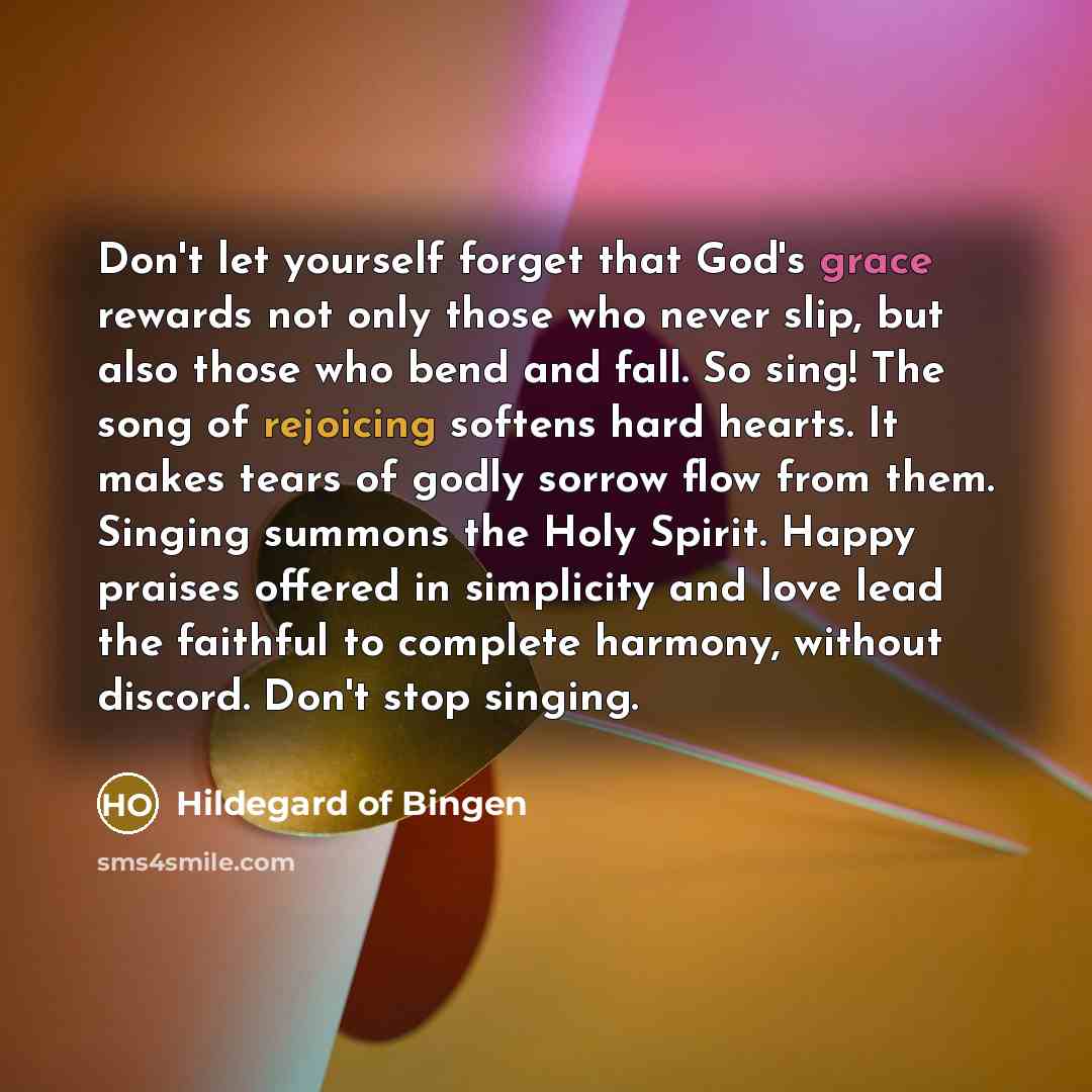 “Don't let yourself forget that God's grace rewards not only…” quote by Hildegard of Bingen