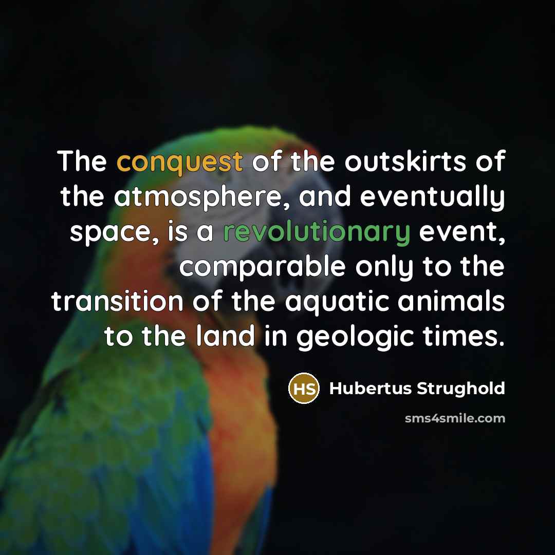 “The conquest of the outskirts of the atmosphere, and eventually…” quote by Hubertus Strughold