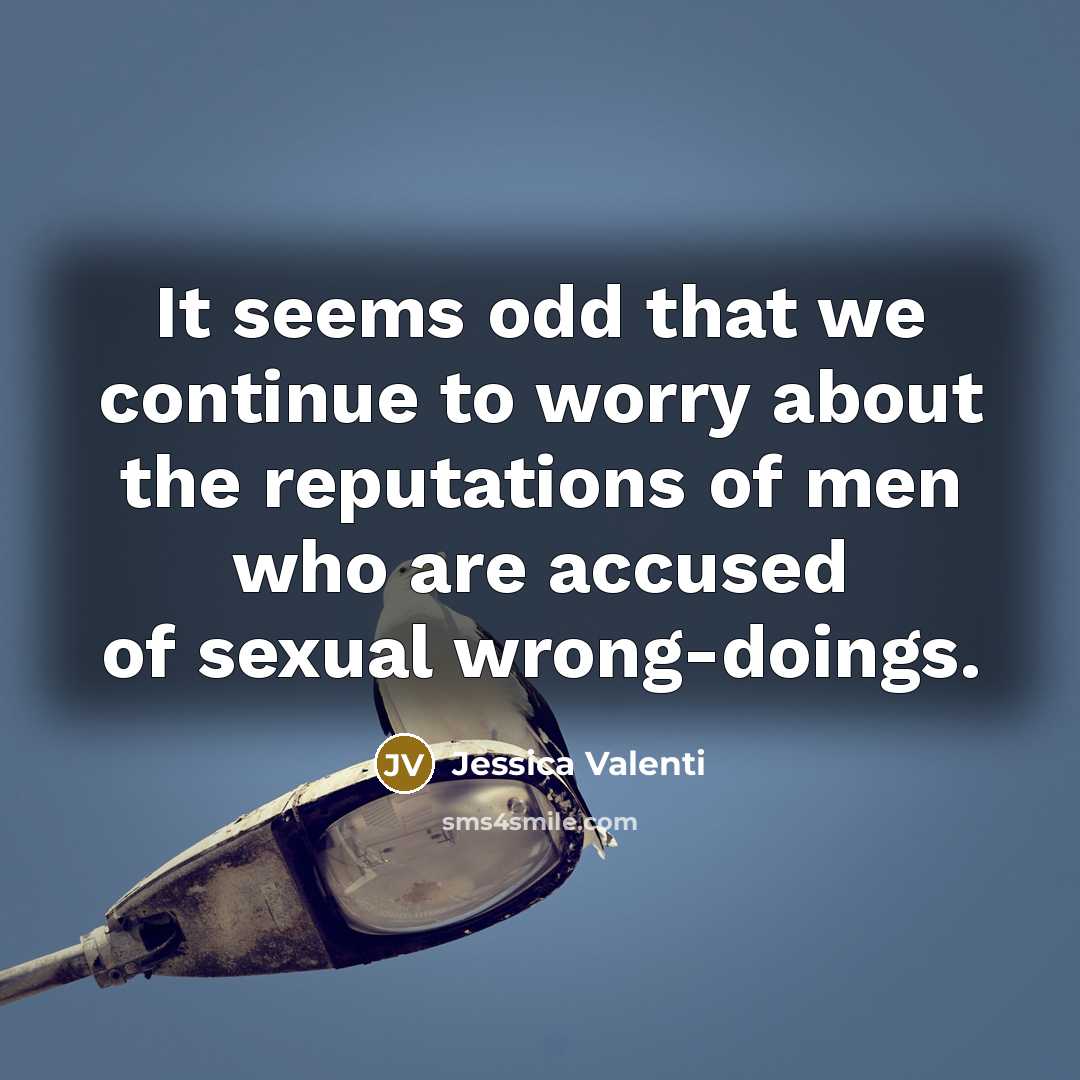 “It seems odd that we continue to worry about the…” quote by Jessica Valenti