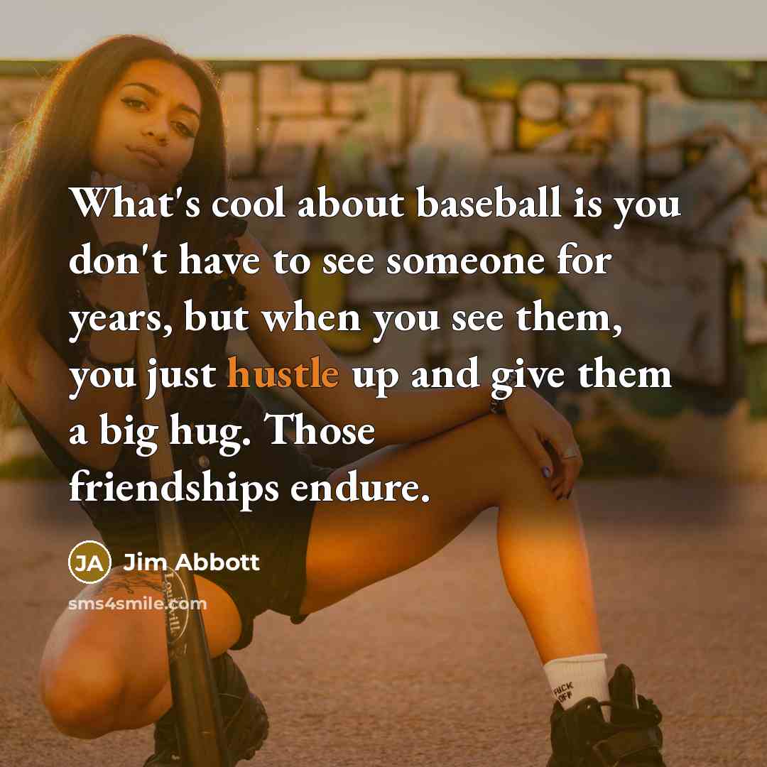 “What's cool about baseball is you don't have to see…” quote by Jim Abbott