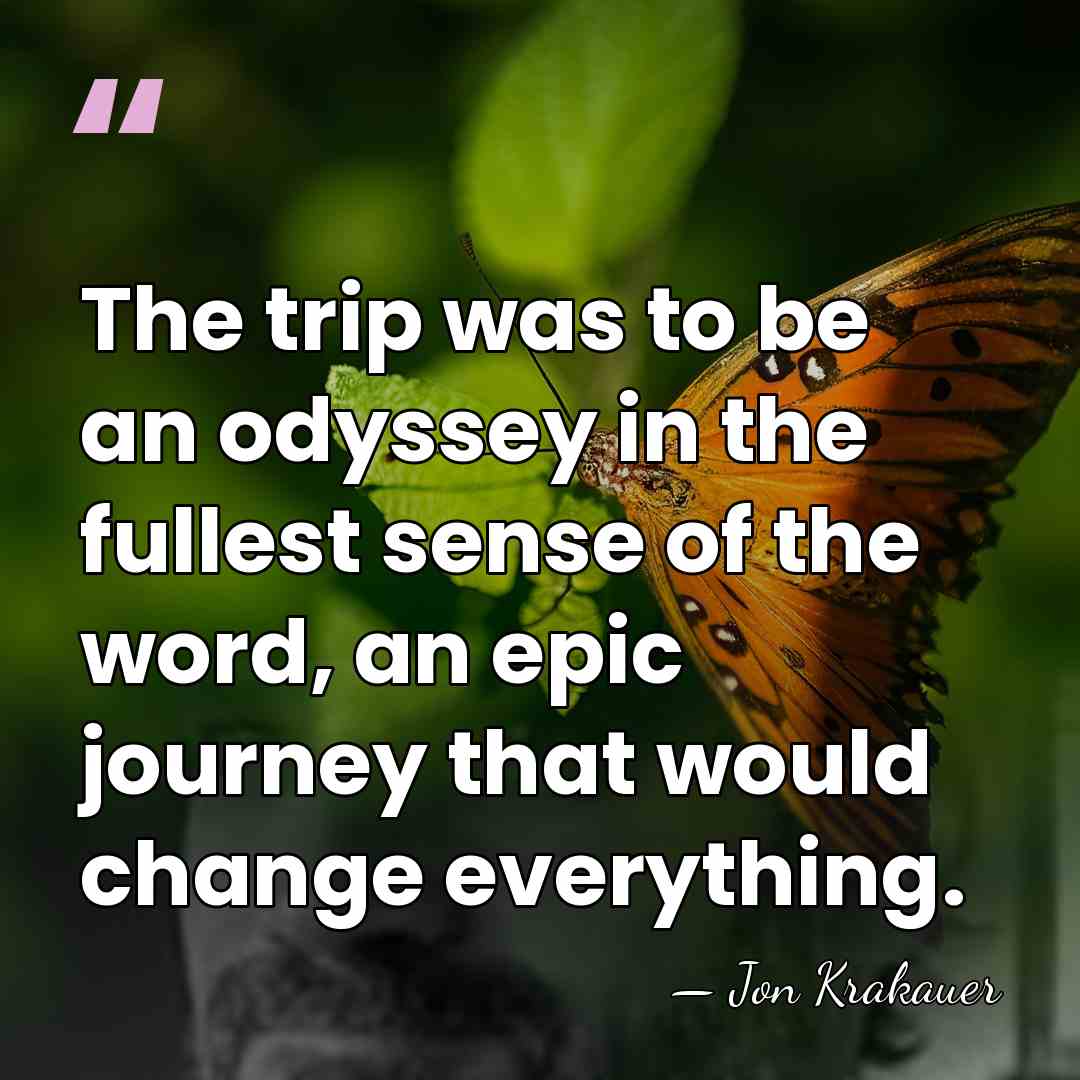 The trip was to be an odyssey in the fullest sense of&hellip; - Jon Krakauer