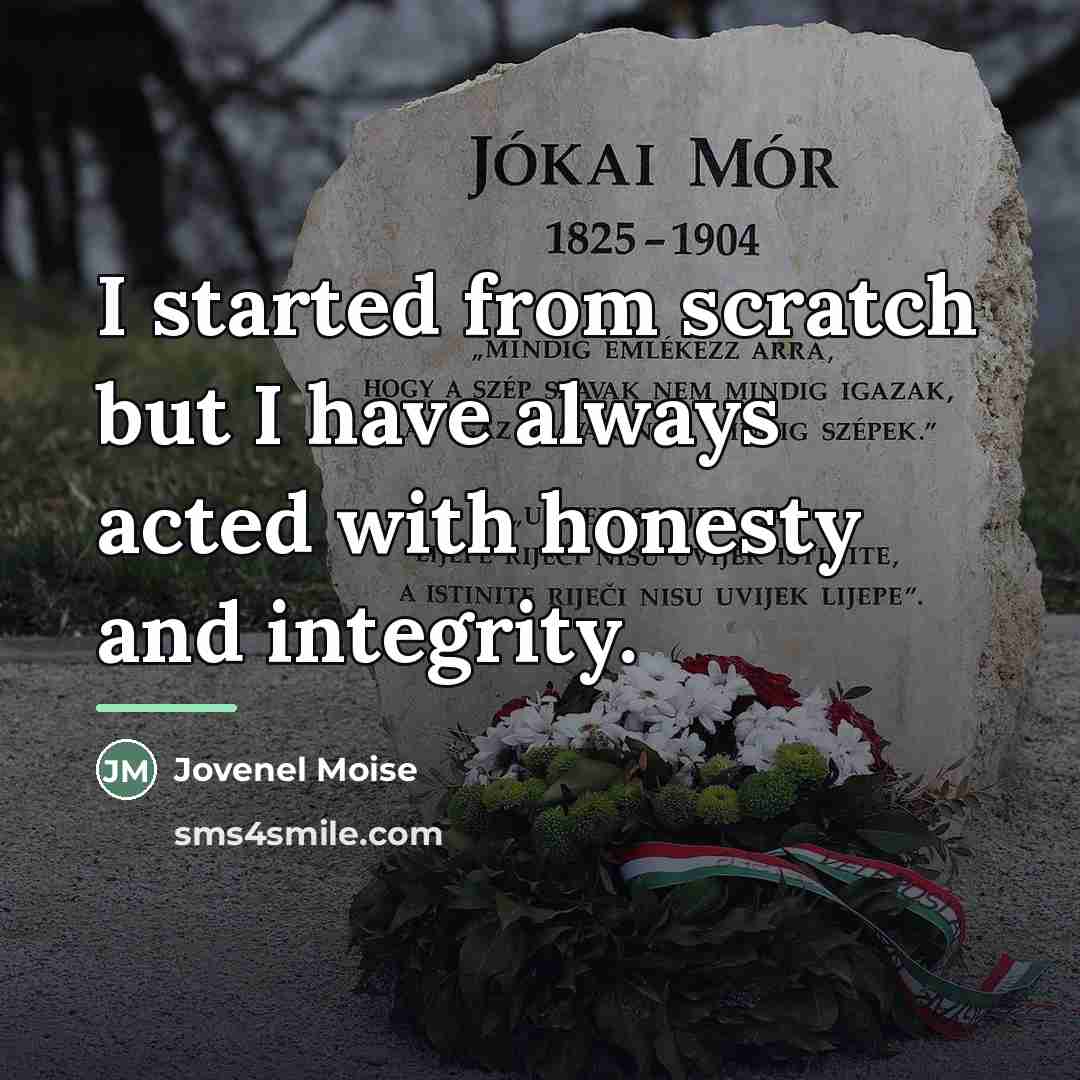 “I started from scratch but I have always acted with…” quote by Jovenel Moise