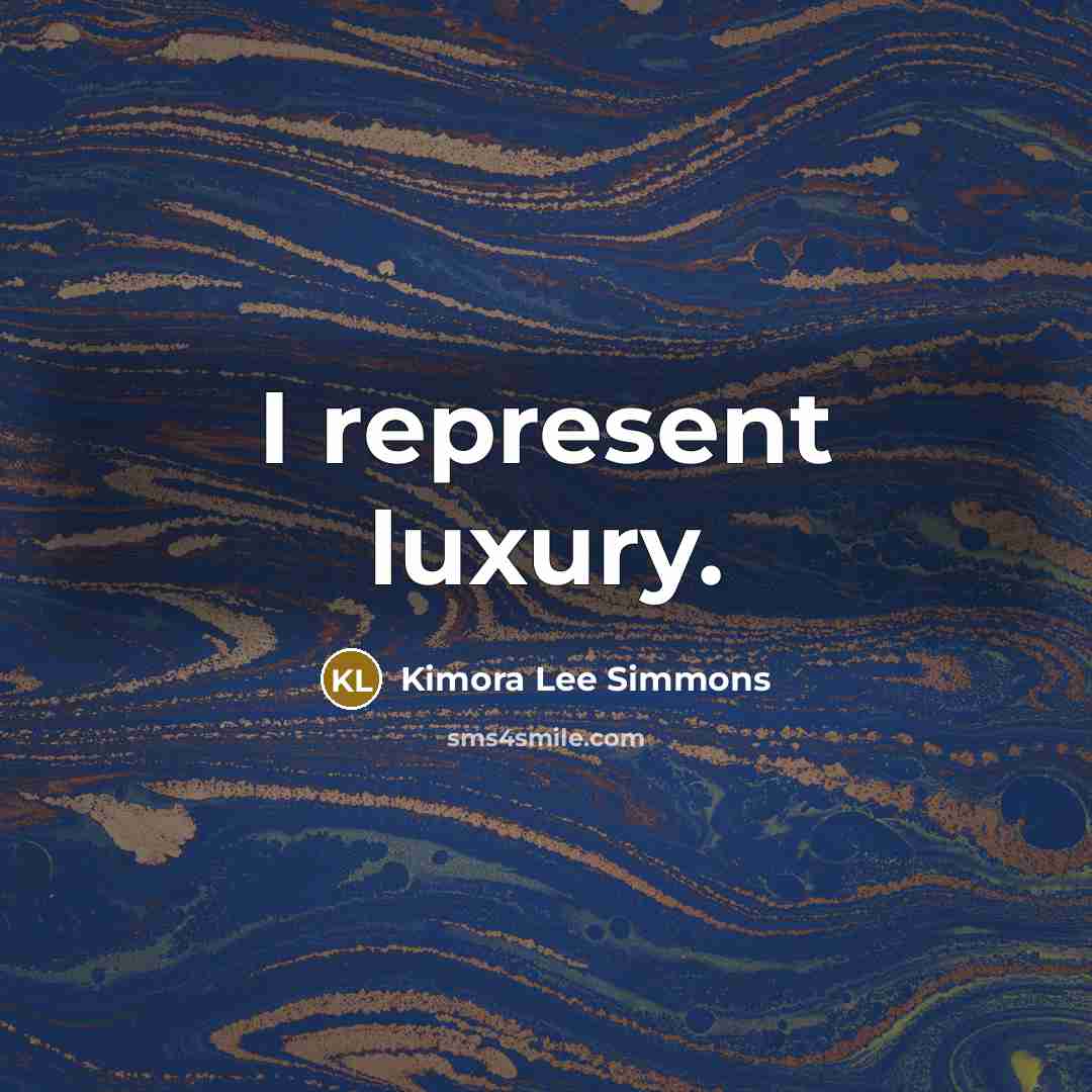 “I represent luxury.…” quote by Kimora Lee Simmons