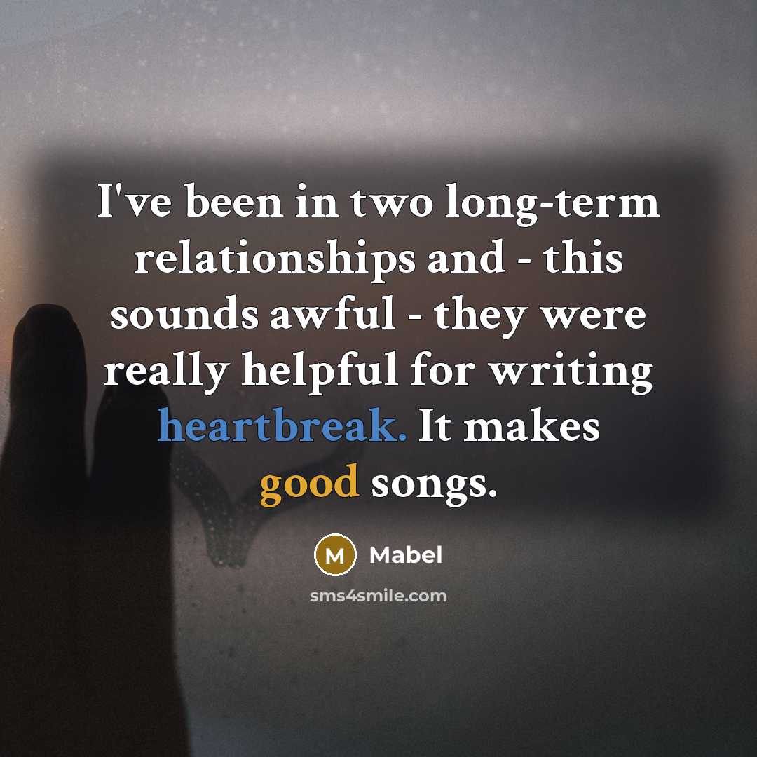 “I've been in two long-term relationships and - this sounds…” quote by Mabel