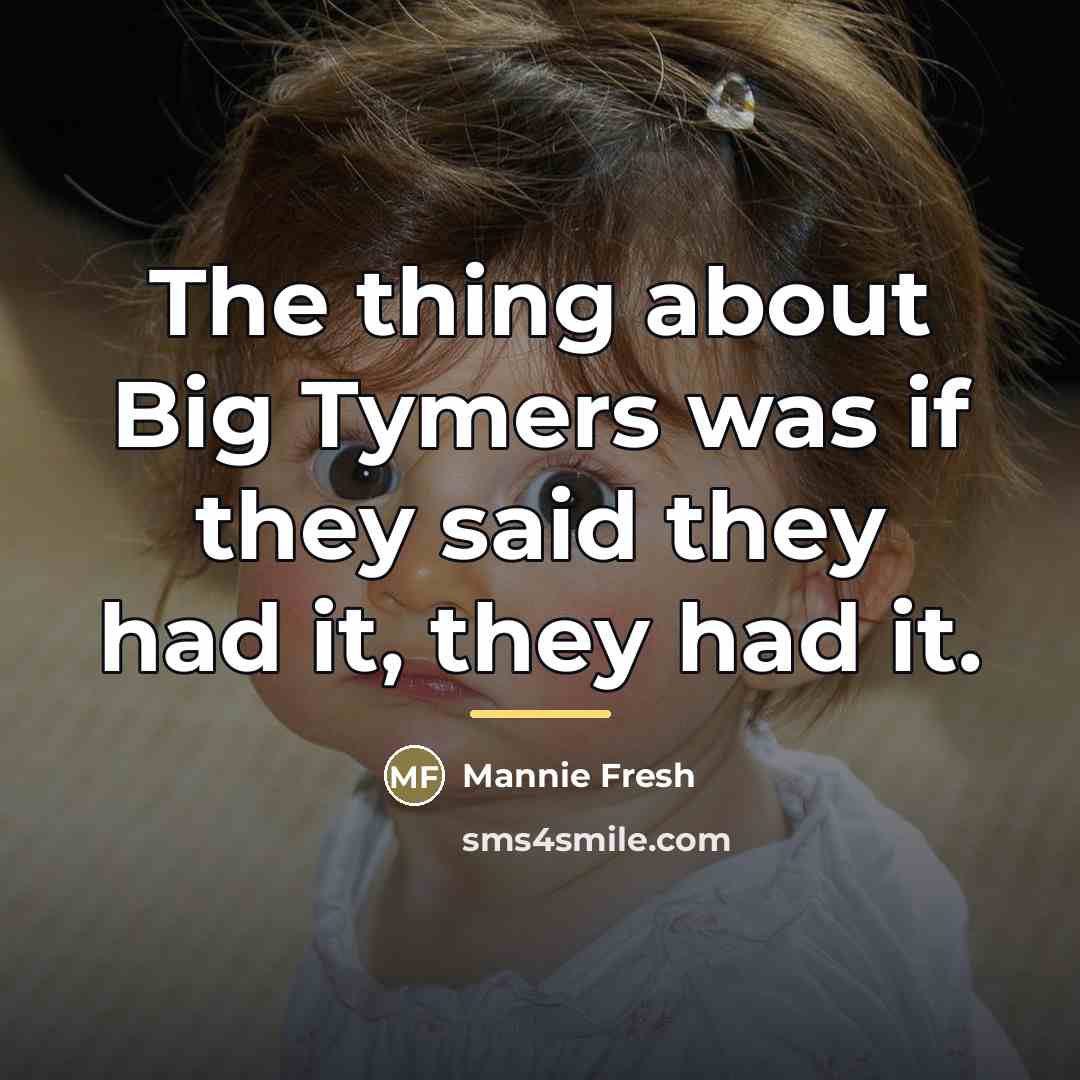 “The thing about Big Tymers was if they said they…” quote by Mannie Fresh