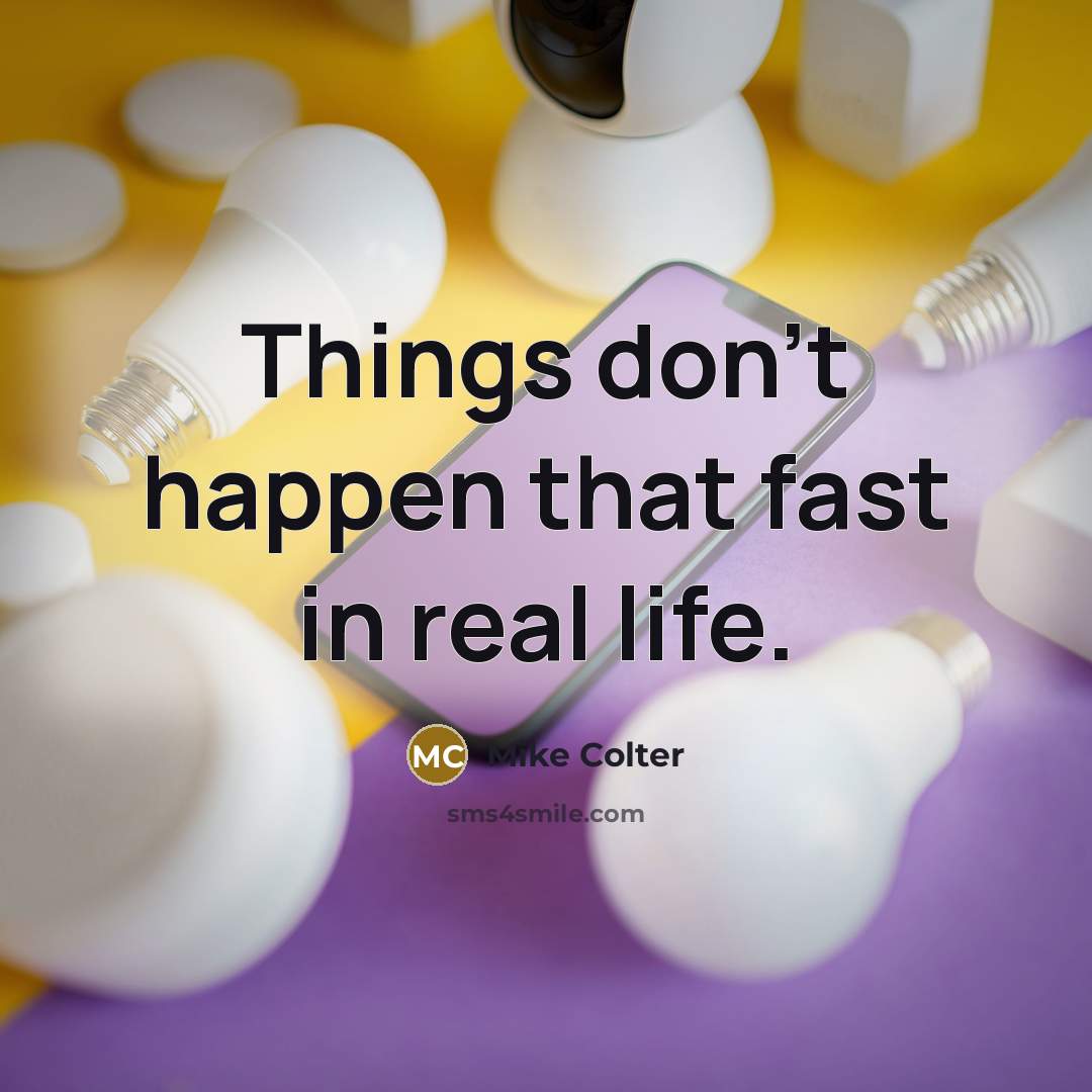 “Things don't happen that fast in real life.” quote by Mike Colter
