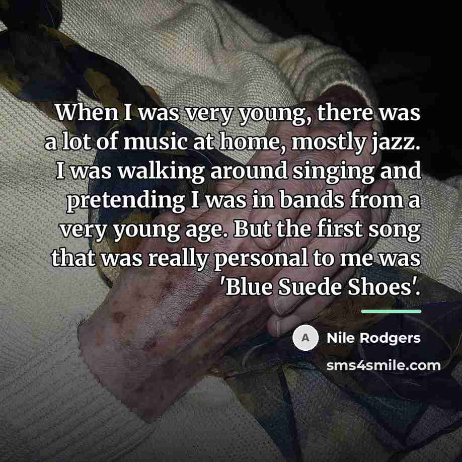 “When I was very young, there was a lot of…” quote by Nile Rodgers