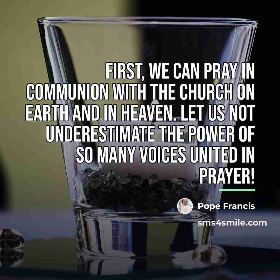 “First, we can pray in communion with the Church on…” quote by Pope Francis