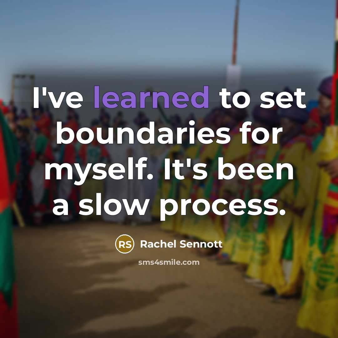 “I've learned to set boundaries for myself. It's been a…” quote by Rachel Sennott