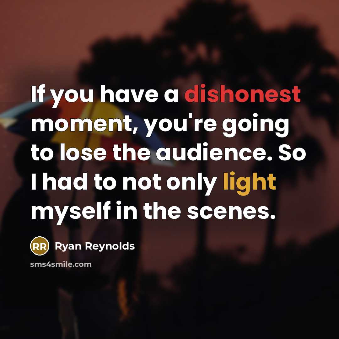“If you have a dishonest moment, you're going to lose…” quote by Ryan Reynolds