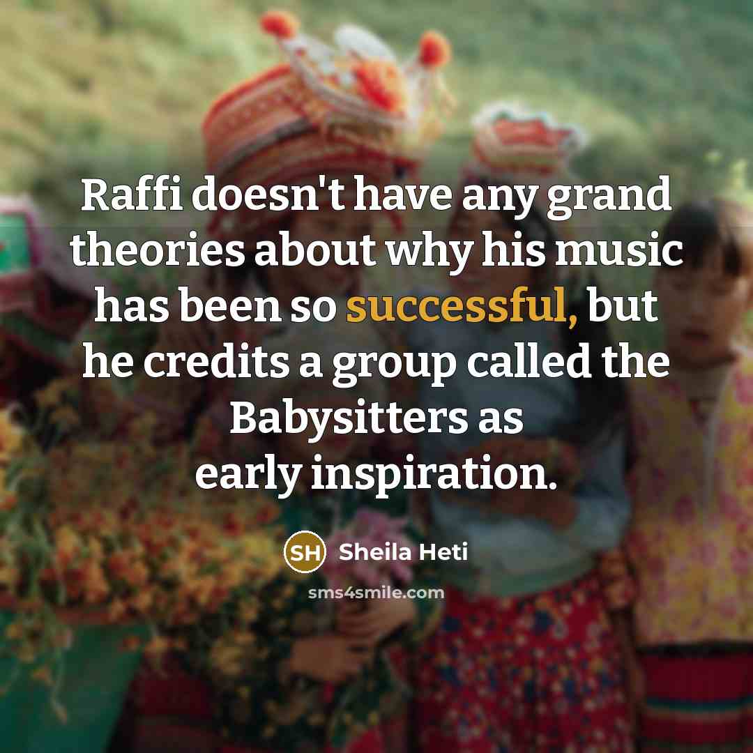 “Raffi doesn't have any grand theories about why his music…” quote by Sheila Heti