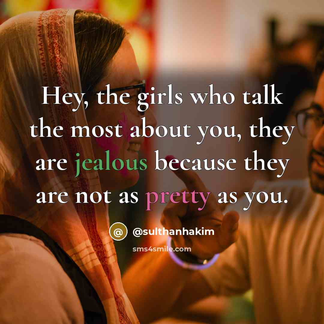 “Hey, the girls who talk the most about you, they…” quote by @sulthanhakim