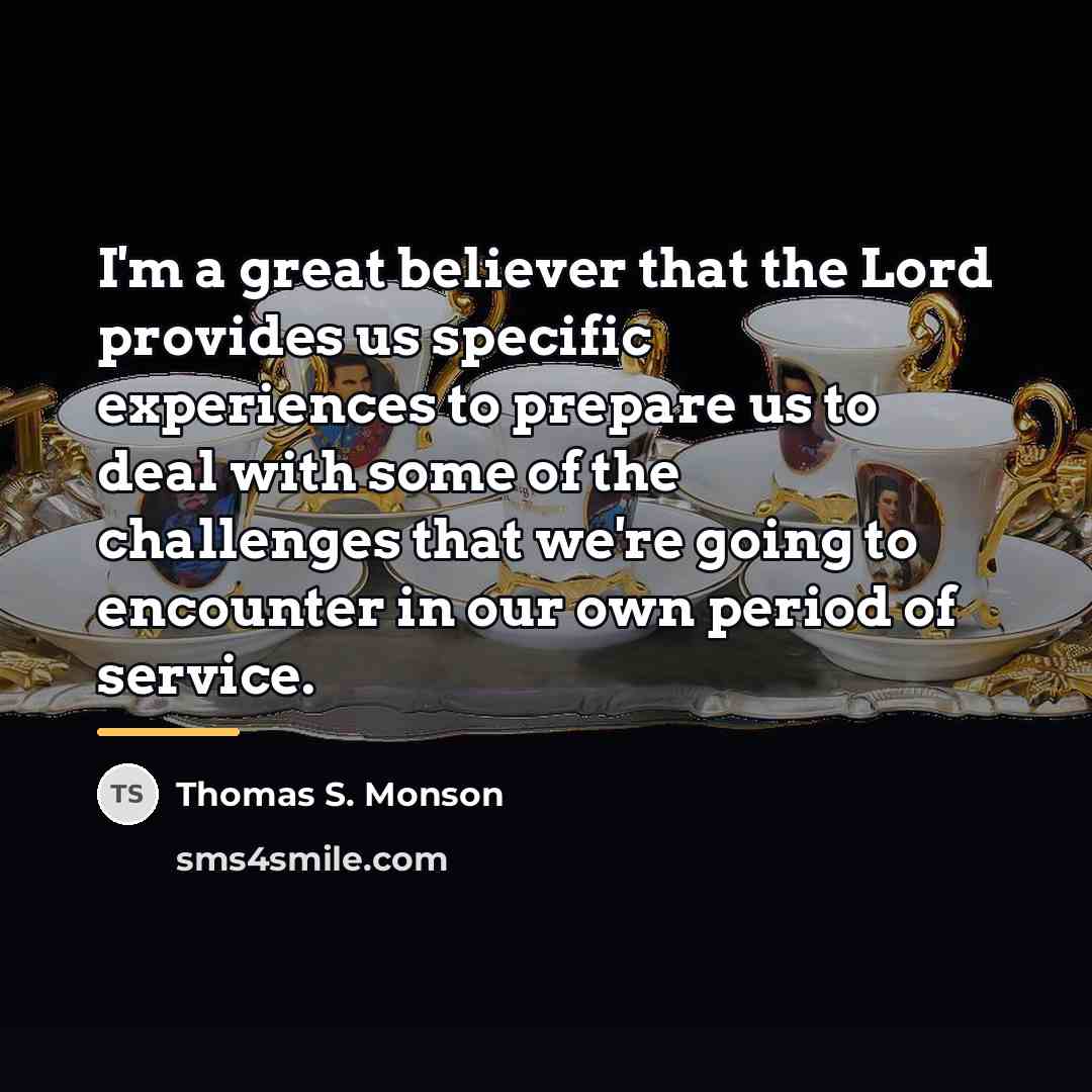 “I'm a great believer that the Lord provides us specific…” quote by Thomas S. Monson
