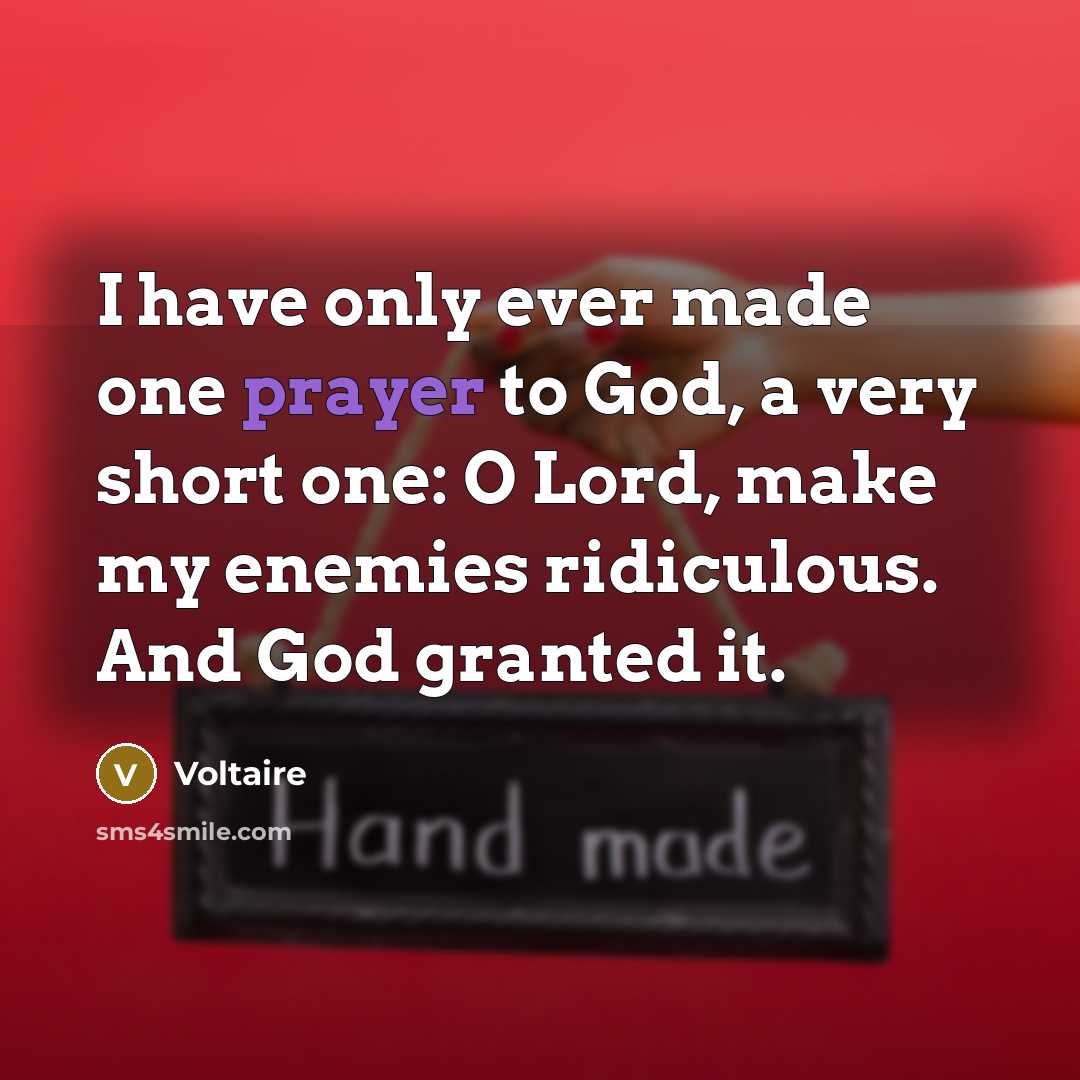 “I have only ever made one prayer to God, a…” quote by Voltaire