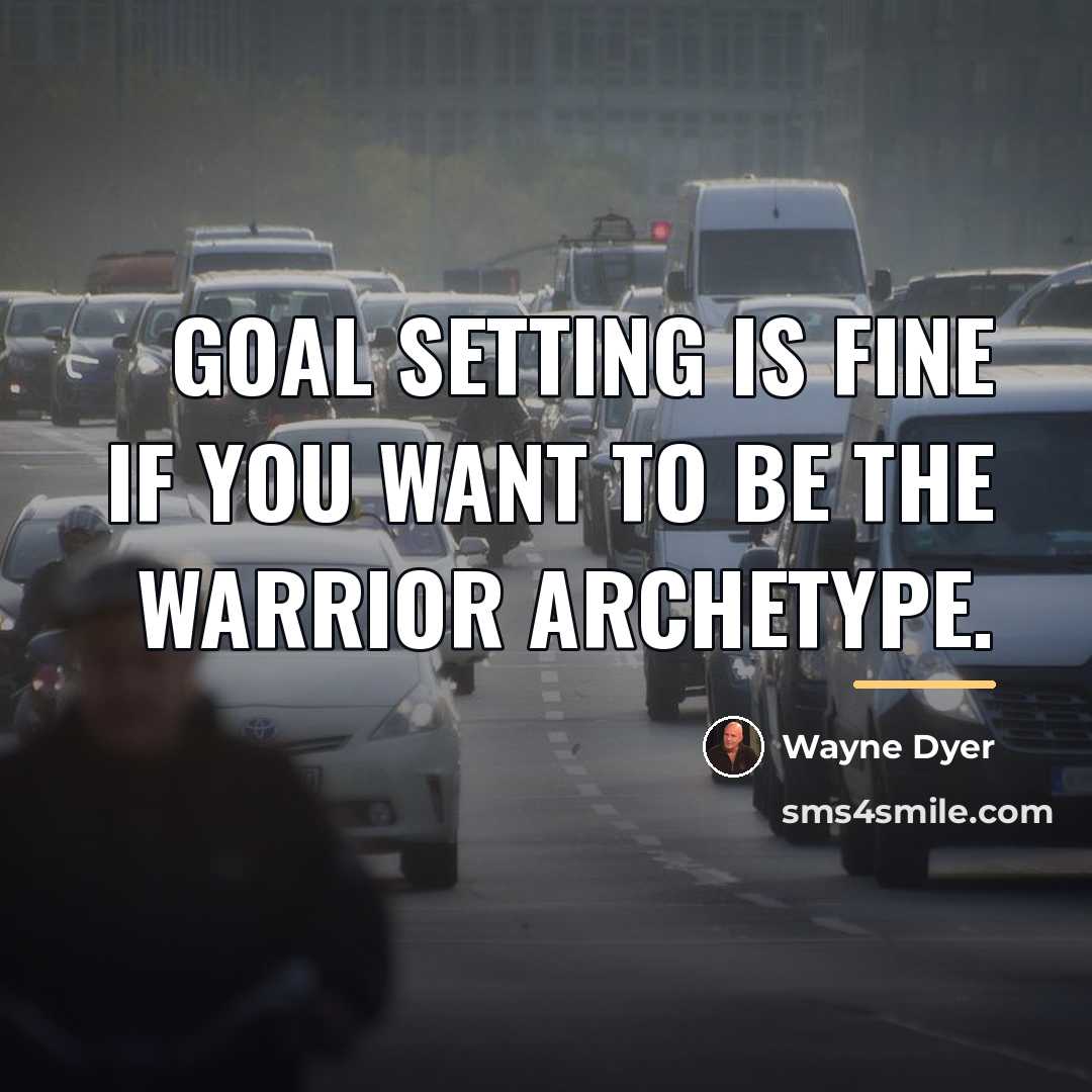 “Goal setting is fine if you want to be the…” quote by Wayne Dyer