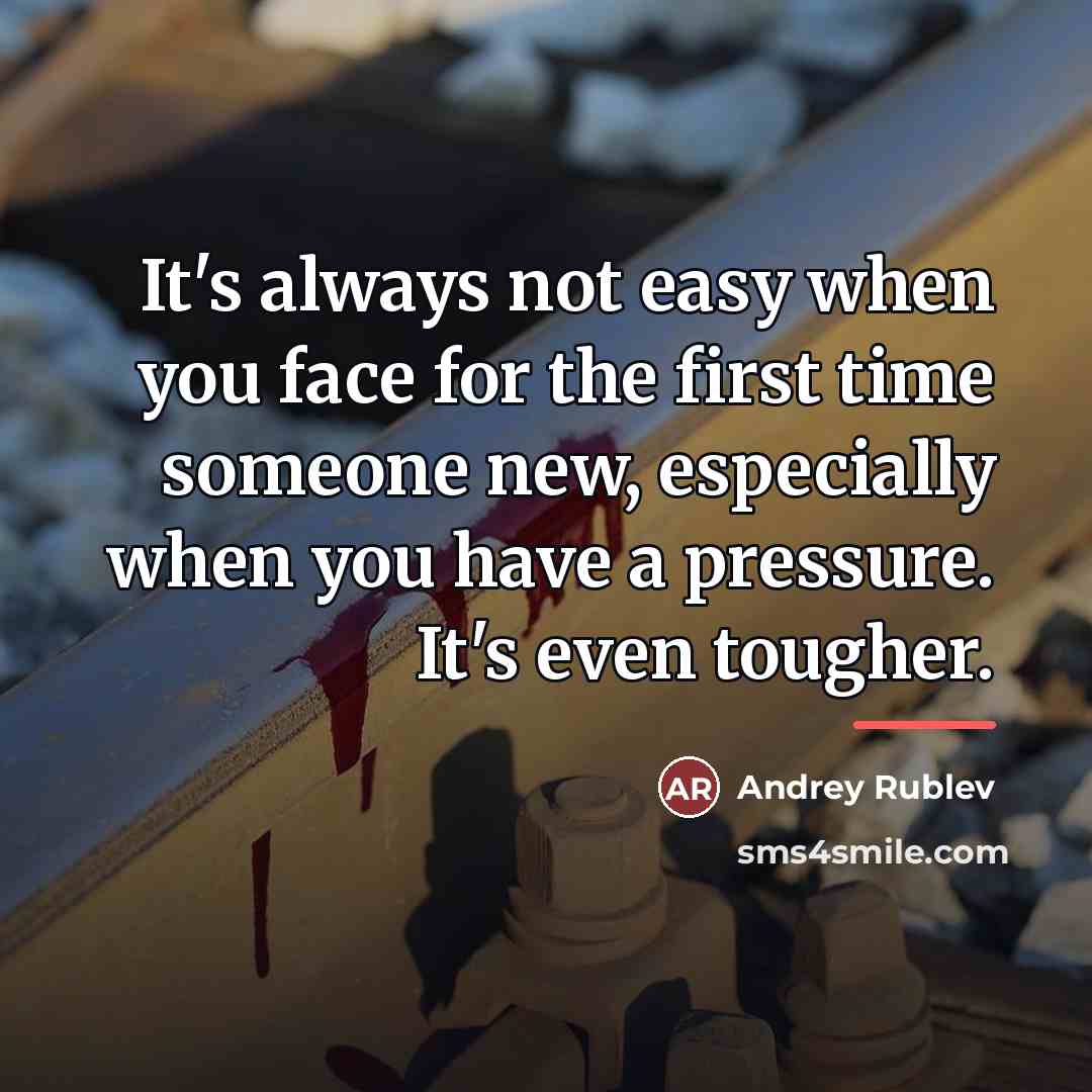 “It's always not easy when you face for the first…” quote by Andrey Rublev