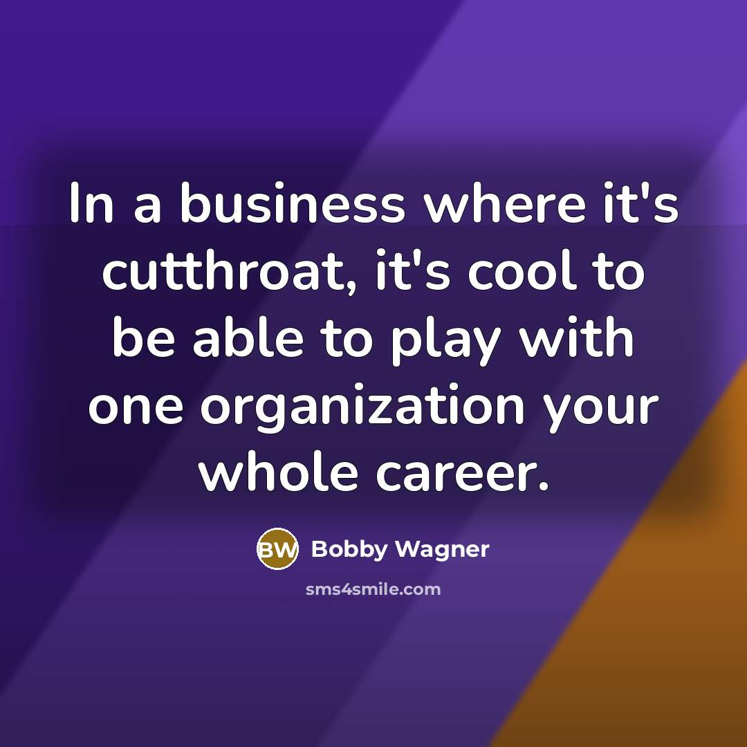 “In a business where it's cutthroat, it's cool to be…” quote by Bobby Wagner