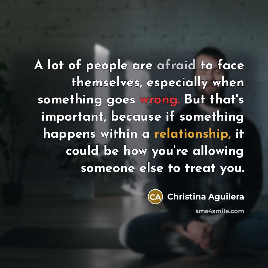 “A lot of people are afraid to face themselves, especially…” quote by Christina Aguilera