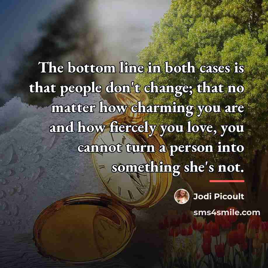 “The bottom line in both cases is that people don't…” quote by Jodi Picoult