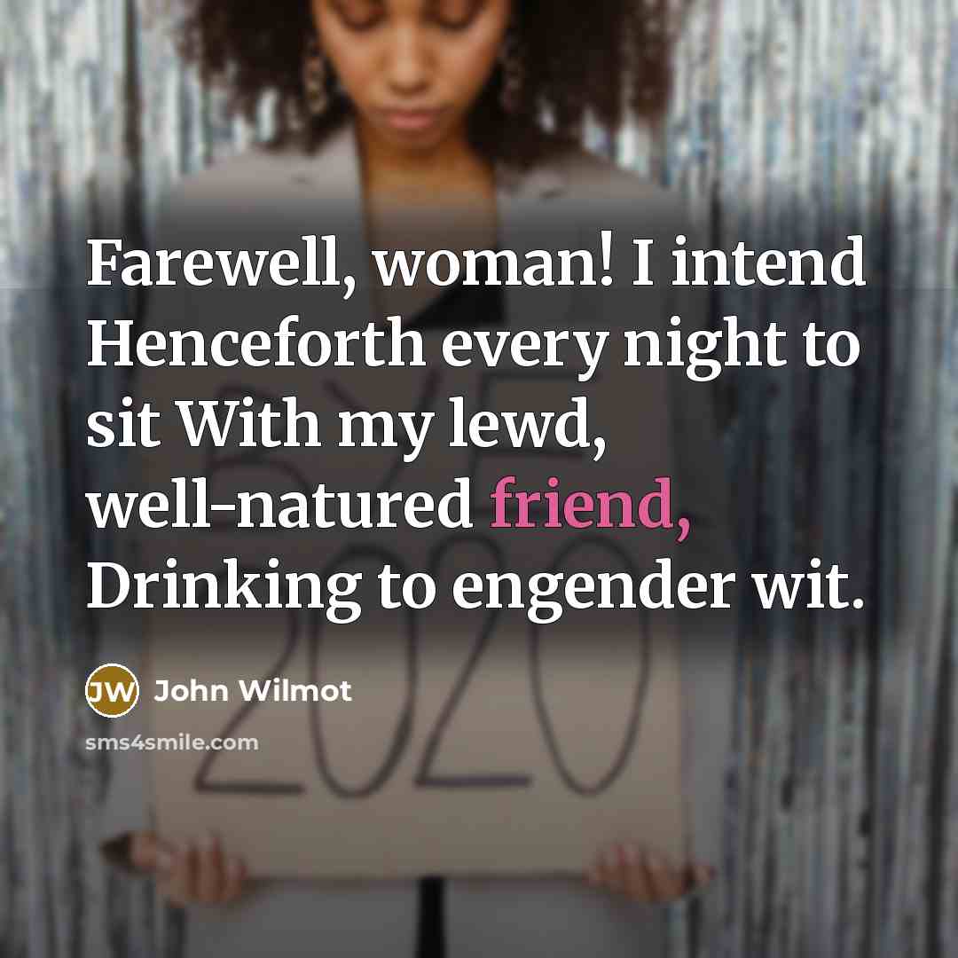 “Farewell, woman! I intend Henceforth every night to sit With…” quote by John Wilmot