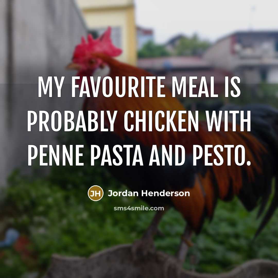 “My favourite meal is probably chicken with penne pasta and…” quote by Jordan Henderson