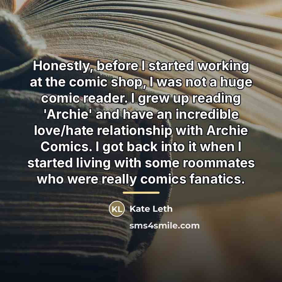 “Honestly, before I started working at the comic shop, I…” quote by Kate Leth