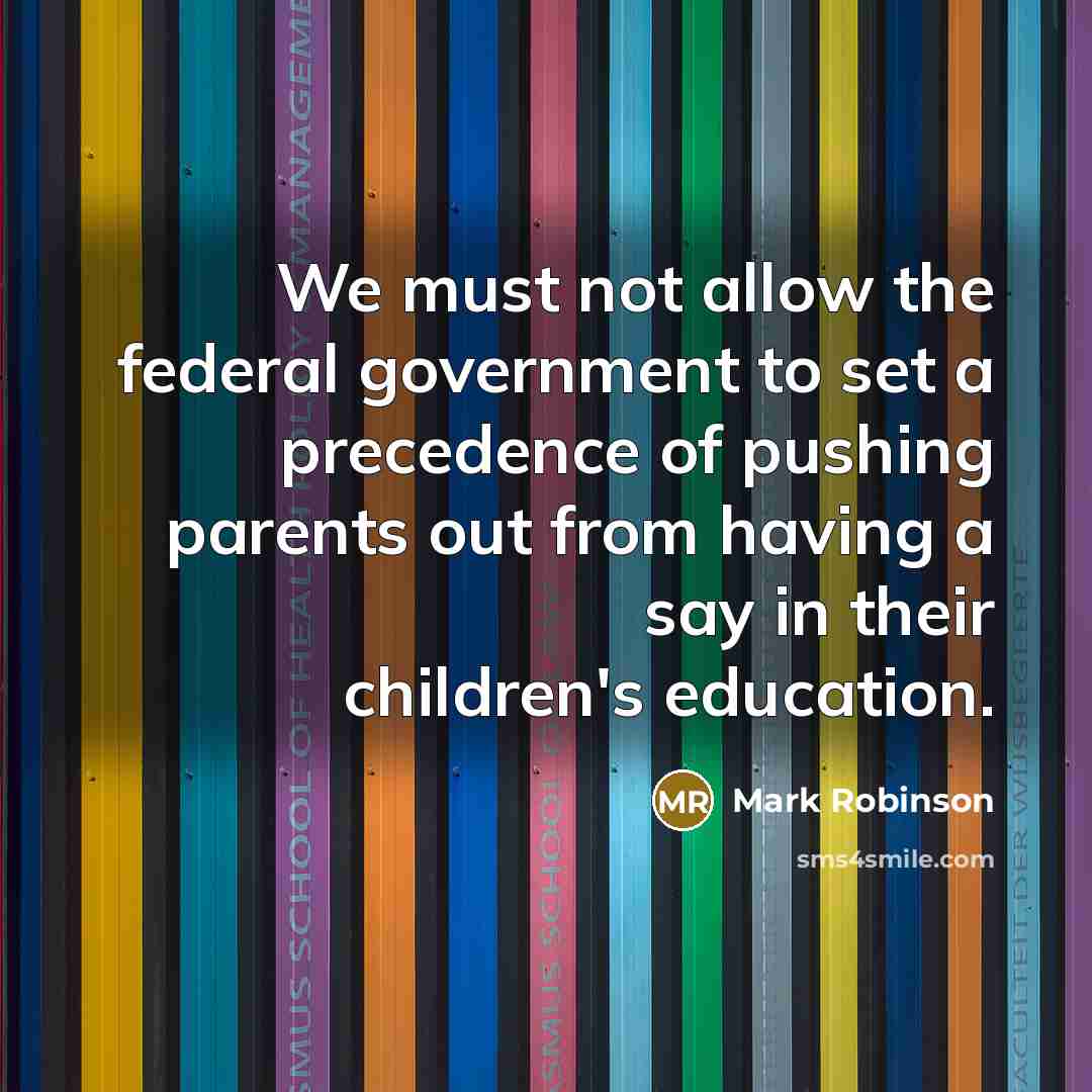 “We must not allow the federal government to set a…” quote by Mark Robinson